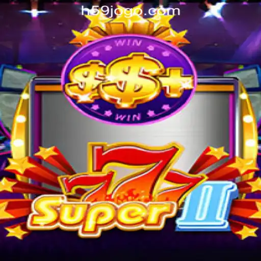 Explore the Thrills of Super777II: Your Guide to H59.COM Oficial Slots Brasil #1
